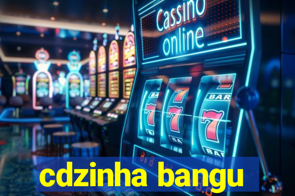 cdzinha bangu